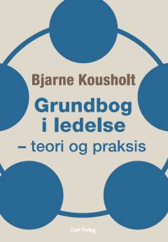Grundbog i ledelse - teori og praksis