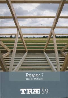 Træspær. Bind 1 : Spær med hulplader