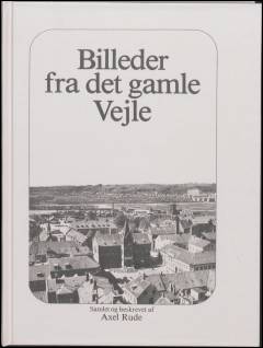Billeder fra det gamle Vejle