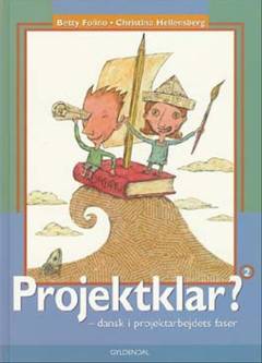 Projektklar? - 2 : dansk i projektarbejdets faser