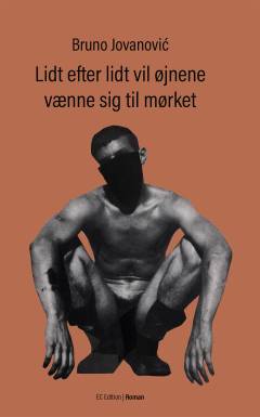 Lidt efter lidt vil øjnene vænne sig til mørket