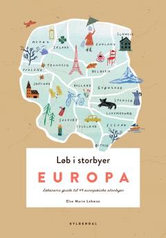 Løb i storbyer - Europa : løberens guide til 49 europæiske storbyer