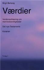 Værdier : Verdenserklæring om menneskerettighederne, Det nye Testamente, Koranen