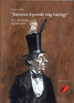 "Børnene kyssede mig kærligt" : H.C. Andersen og børnene