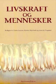 Livskraft og mennesker : terapi, livssyn, metoder