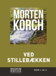 Ved stillebækken. Bind 1 (Stor skrift)