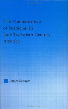 The metanarrative of suspicion in late twentieth century America