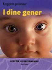 I dine gener : genetik og forplantning