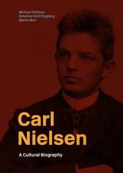 Carl Nielsen : a cultural biography