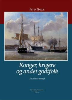 Konger, krigere og andet godtfolk : ti historiske retssager