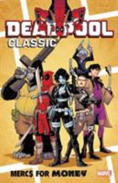 Deadpool classic. Vol. 23 : Mercs for money