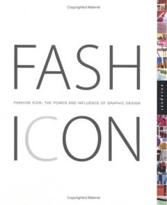Fashion icon : the power of fashion in graphic design