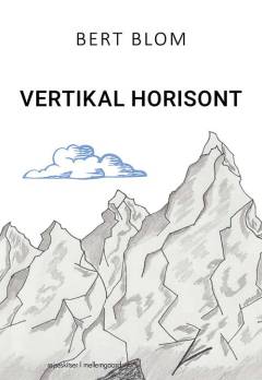Vertikal horisont : ordskitser og digte fra bjergene