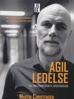 Agil ledelse : fra omklædningsrum til direktionsgang