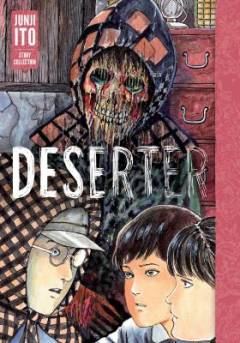 Deserter : Junji Ito story collection