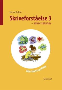 Skriveforståelse - skriv tekster. Bind 3