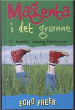 Magenta i det grønne : en komplet camping-katastrofe!