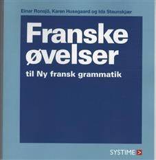 Ny fransk grammatik -- Franske øvelser