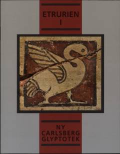 Etrurien : katalog. Bind 1 : bygningsdele og malede tavler af brændt ler : ca. 625-200 f.Kr.