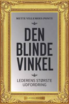 Den blinde vinkel : lederens største udfordring