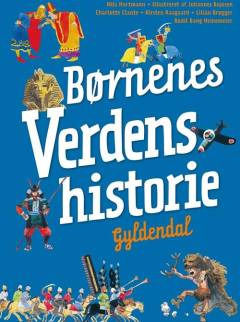 Børnenes verdenshistorie : fra tidernes morgen til vore dage