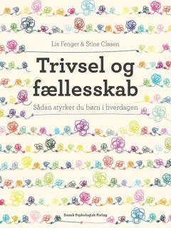 Trivsel og fællesskab : sådan styrker du børn i hverdagen
