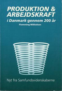 Produktion & arbejdskraft i Danmark gennem 200 år