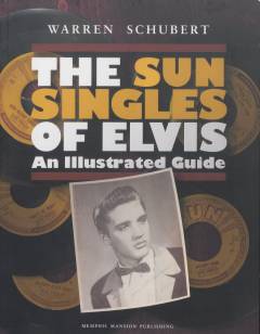 The Sun singles of Elvis : an illustrated guide