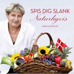 Spis dig slank - naturligvis : 30 år med De Danske Vægtkonsulenter