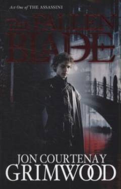 The fallen blade : act one of the Assassini