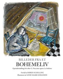 Billeder fra et bohemeliv : frit efter G. Puccinis opera La bohème