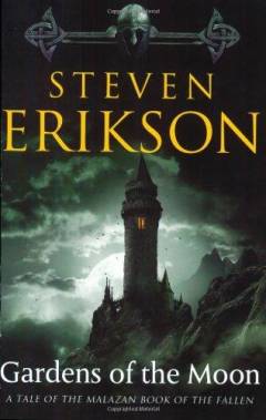 Gardens of the moon : a tale of the Malazan book of the fallen