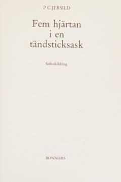 Fem hjärtan i en tändsticksask : sedeskildring