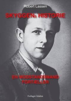 Skyggens historie : en modstandsmand fortæller