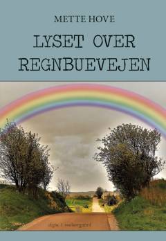 Lyset over regnbuevejen : digte