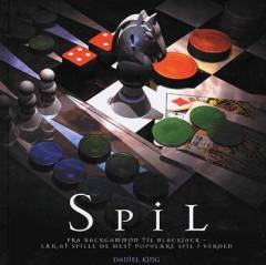 Spil : fra backgammon til blackjack - lær at spille verdens mest populære spil