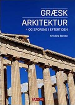Græsk arkitektur - og sporene i eftertiden