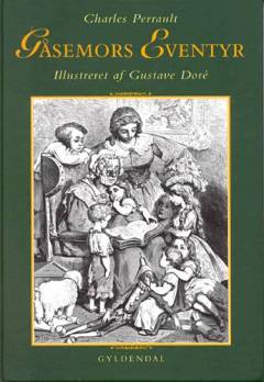 Gåsemors eventyr : eventyr og historier fra en svunden tid