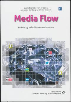 Media flow : indhold og indholdsstrømme i centrum
