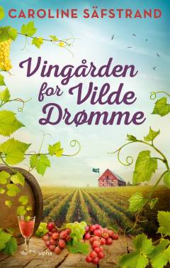 Vingården for vilde drømme