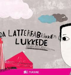 Da latterfabrikken lukkede