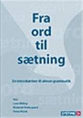 Fra ord til sætning : en introduktion til almen grammatik