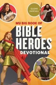 My big book of Bible heroes devotional