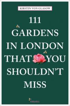 111 gardens in London that you shouldn't miss