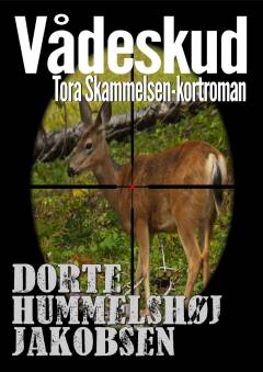 Vådeskud : Tora Skammelsen-kortroman
