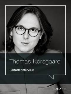 Den svære toer : forfatterinterview med Thomas Korsgaard