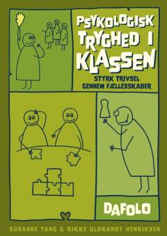 Psykologisk tryghed i klassen : styrk trivsel gennem fællesskaber