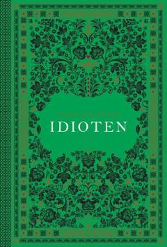 Idioten : en roman i fire dele