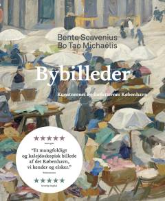 Bybilleder : kunstnernes og forfatternes København