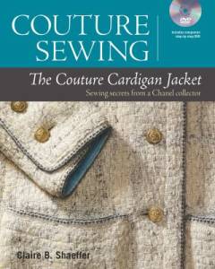 Couture sewing : the couture cardigan jacket : sewing secrets from a Chanel collector